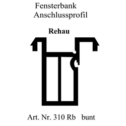 Fensterbankanschlußprofil System Rehau bunt (a 6,00 Meter) Nr. 310 Rb